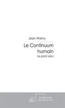 Couverture du livre « Le continuum humain » de Jean Marie Warny aux éditions Editions Le Manuscrit