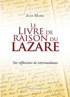 Couverture du livre « Le livre de raison du Lazare » de Marie Jean aux éditions Amalthee