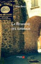 Couverture du livre « La revanche des corbeaux » de Valerie Brusut aux éditions Editions Du Net