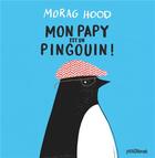 Couverture du livre « Mon papy est un pingouin ! » de Morag Hood aux éditions Glenat Jeunesse