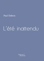 Couverture du livre « L'été inattendu » de Dubois aux éditions Baudelaire