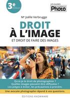 Couverture du livre « Droit à l'image et droit de faire des images (3e édition) » de Joelle Verbrugge aux éditions Editions Knowware