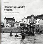 Couverture du livre « Pléneuf-Val-André d'antan ; à travers la carte postale ancienne » de Michel Grimaud aux éditions Herve Chopin