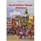 Couverture du livre « La première coupe d'Arthur » de Larn aux éditions Oslo