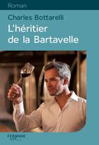 Couverture du livre « L'héritier de la Bartavelle » de Charles Bottarelli aux éditions Feryane