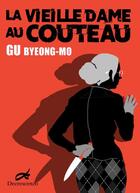 Couverture du livre « La vieille dame au couteau » de Byeong-Mo Gu aux éditions Decrescenzo