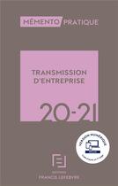 Couverture du livre « Mémento ; transmission d'entreprise (édition 2020/2021) » de  aux éditions Lefebvre