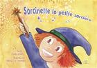 Couverture du livre « Sorcinette la petite sorcière » de Valerie Cox Haumant et Cecile Lamare aux éditions Mk67