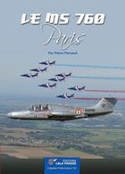 Couverture du livre « Le MORANE SAULNIER MS-760 PARIS » de Pierre Parvaud aux éditions Lela Presse