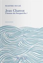 Couverture du livre « Jean Charcot ; l'homme du Pourquoi-Pas ? » de Marthe Oulie aux éditions Tohu-bohu