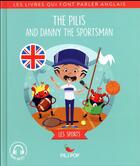 Couverture du livre « The pilis and danny the sportsman » de  aux éditions Pili Pop