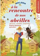 Couverture du livre « À la rencontre de nos abeilles » de Pierre Denauw aux éditions Walden