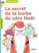 Couverture du livre « Le secret de la barbe du père Noël » de Nathalie Ragondet et Robert Ayats aux éditions Milan