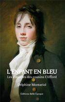 Couverture du livre « L'enfant en bleu : les enquêtes des cousins Clifford » de Delphine Montariol aux éditions Books On Demand