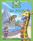 Couverture du livre « 50 surprises au zoo - vivez l'aventure » de Jean-Luc Bizien et Emmanuel Chaunu aux éditions Grund