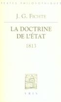 Couverture du livre « La doctrine de l'Etat (1813) » de Johann Gottlieb Fichte aux éditions Vrin