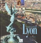 Couverture du livre « Lyon, les lumières de l'europe » de Taste/Jacques B aux éditions Creations Du Pelican