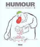 Couverture du livre « Tout l'humour du monde t.3 » de  aux éditions Glenat