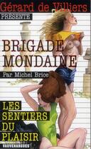 Couverture du livre « Brigade mondaine t.325 ; les sentiers du plaisir » de Michel Brice aux éditions Vauvenargues