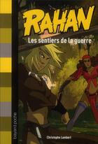 Couverture du livre « Rahan T.2 ; les sentiers de la guerre » de Christophe Lambert aux éditions Bayard Jeunesse