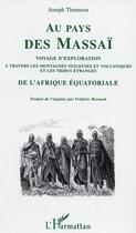 Couverture du livre « Au pays des masai ; voyage d'exploration de l'afrique equatoriale » de Joseph Thomson aux éditions L'harmattan