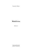 Couverture du livre « Madeleine » de Anne-L aux éditions Editions Le Manuscrit