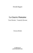 Couverture du livre « La guerre humaine » de Brenda Riggart aux éditions Editions Le Manuscrit