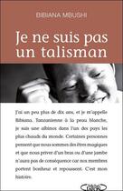 Couverture du livre « Je ne suis pas un talisman » de Bibiana Mbushi aux éditions Michel Lafon