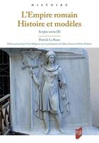 Couverture du livre « L'empire romain : histoire et modèles » de Patrick Le Roux aux éditions Pu De Rennes