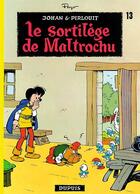 Couverture du livre « Johan et Pirlouit Tome 13 : le sortilège de Maltrochu » de Peyo aux éditions Dupuis