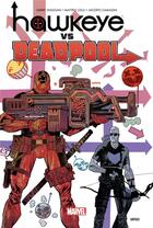 Couverture du livre « Hawkeye vs Deadpool » de Gerry Duggan et Matteo Lolli et Jacopo Camagni aux éditions Panini