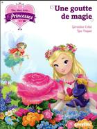 Couverture du livre « Une, deux, trois... princesses Tome 11 : une goutte de magie » de Geraldine Collet et Line Paquet aux éditions Play Bac