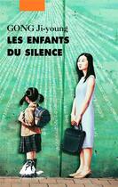 Couverture du livre « Les enfants du silence » de Ji-Young Gong aux éditions Picquier
