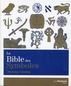 Couverture du livre « La bible des symboles » de Madonna Gauding aux éditions Guy Trédaniel