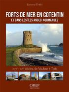 Couverture du livre « Forts de mer en Cotentin et dans les iles anglo-normandes » de Edmond Thin aux éditions Orep
