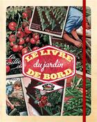 Couverture du livre « Le livre de bord du jardin » de  aux éditions Rustica