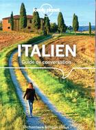 Couverture du livre « GUIDE DE CONVERSATION ; italien (11e édition) » de Collectif Lonely Planet aux éditions Lonely Planet France