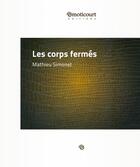 Couverture du livre « Les corps fermés » de Mathieu Simonet aux éditions Emoticourt