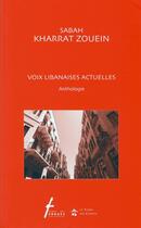 Couverture du livre « Voix libanaises actuelles » de Sabah Kharrat Zouein aux éditions Le Temps Des Cerises