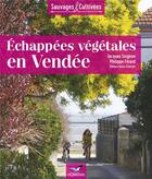 Couverture du livre « Echappees vegetales en vendee, tome 1 » de Soignon/Ferard aux éditions D'orbestier