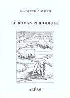 Couverture du livre « Le roman périodique » de Jean Stratonovitch aux éditions Aleas