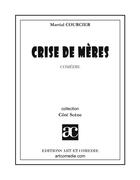 Couverture du livre « Crise de mère » de Courcier Martial aux éditions Art Et Comedie