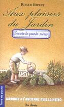 Couverture du livre « Plaisirs Du Jardin (Aux) » de Roger Ripert aux éditions De Boree