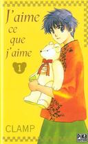 Couverture du livre « J'aime ce que j'aime Tome 1 » de Clamp aux éditions Pika