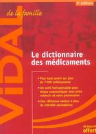 Couverture du livre « Vidal de la famille ; le dictionnaire des medicaments (9e édition) » de  aux éditions Vidal