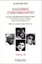 Couverture du livre « Sagesses concordantes t.2 » de Alain Delaye aux éditions Accarias-originel