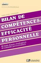 Couverture du livre « Bilan de compétences : efficacité personnelle. : 20 tests d'auto-évaluation et conseils personnalisés » de Couchaere aux éditions Liaisons