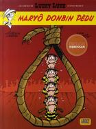Couverture du livre « Lucky Luke ; Maryô Donbin Pèdu ; la corde au cou » de Laurent Gerra et Achde aux éditions Lucky Comics