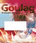 Couverture du livre « Goulag : le peuple des zeks » de Delecraz et Obrecht aux éditions Infolio