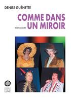 Couverture du livre « Comme dans un miroir » de Denise Guenette aux éditions Pleine Lune